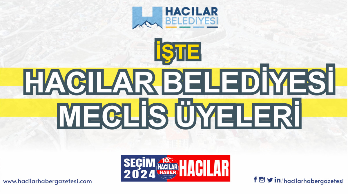 HACILAR BELEDİYE MECLİS ÜYELERİ BELLİ OLDU  