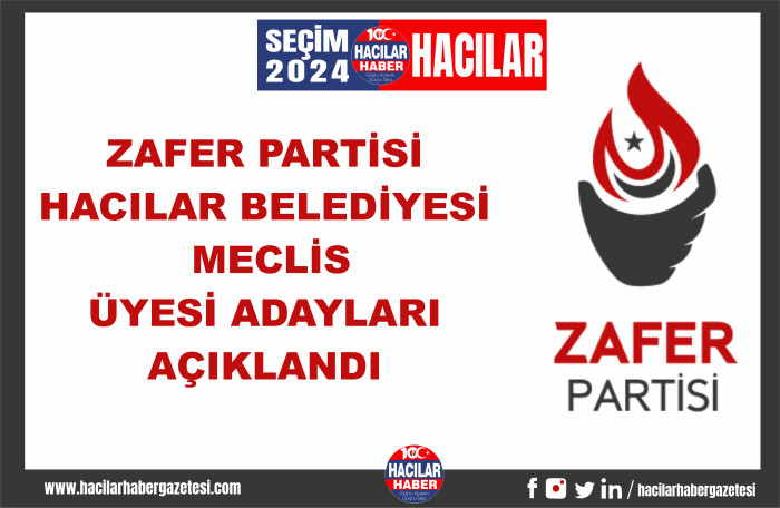 ZAFER PARTİSİ HACILAR BELEDİYESİ  MECLİS  ÜYESİ ADAYLARI  AÇIKLANDI